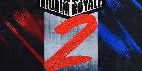 RIDDIM ROYALE 2