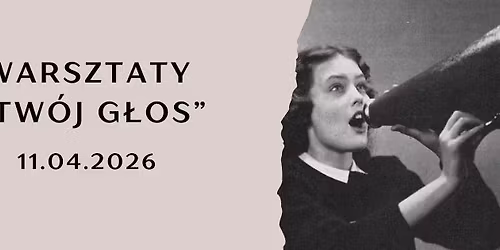 Warsztaty TW\u00d3J G\u0141OS