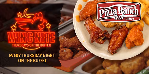 Wing Nite Every Thursday Night at Pizza Ranch