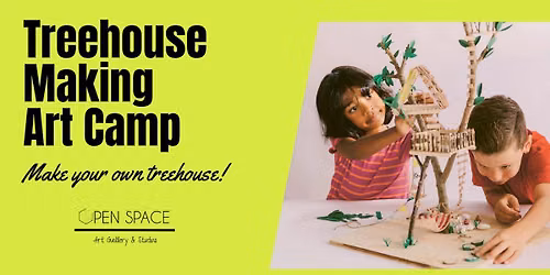 Treehouse Making Art Camp