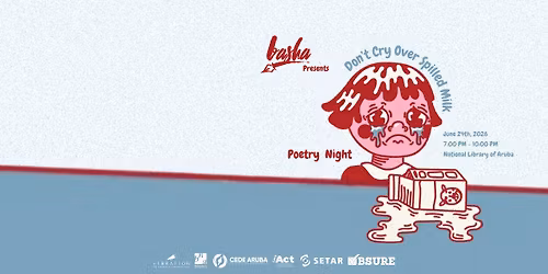 Don't Cry Over Spilled Milk - Poetry Night