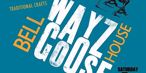 BELL HOUSE WAYZGOOSE