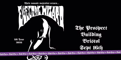 SOLD OUT | Electric Wizard LIVE in Bristol | 16th September 2026