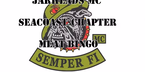 JARHEADS MC SEACOAST CHAPTER MEAT BINGO