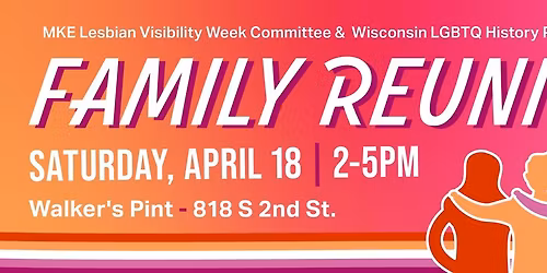 FAMILY REUNION: Lesbian Visibility Week 2026