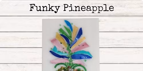 Resin Funky Pineapple w\/ Marla and Kathy $50.00