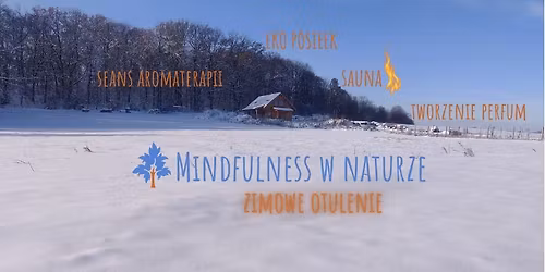 Mindfulness w naturze (aromaterapia i sauna\ud83d\udd25) 
