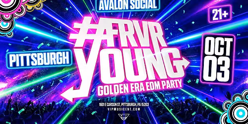 #FRVR YOUNG: GOLDEN ERA EDM PARTY-Pittsburg, PA