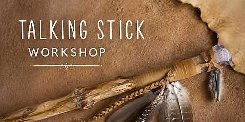 Rooted in Belonging - A Talking Stick Workshop