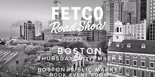 FETCO Road Show - Boston, Mass