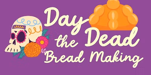 Day of the Dead Bread Making
