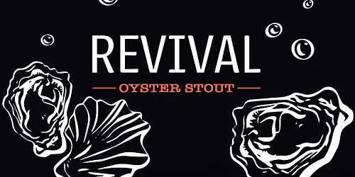 Revival Oyster Stout Returns!