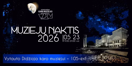 Muziej\u0173 naktis Vytauto Did\u017eiojo karo muziejuje