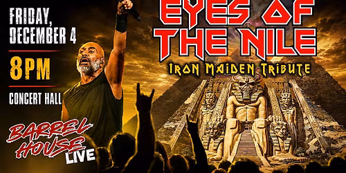 Eyes of the Nile (Iron Maiden Tribute) at Barrel House Live!