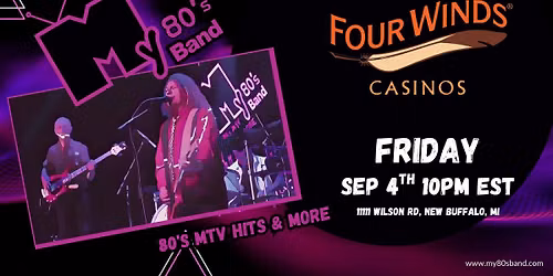 My 80s Band @ Four Winds Casino, New Buffalo, MI