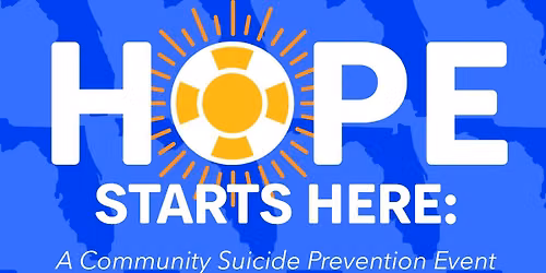 Hope Starts Here: A Community Suicide Prevention Event- Jacksonville, FL