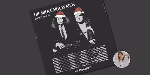 The Milk Carton Kids with opener Humbird