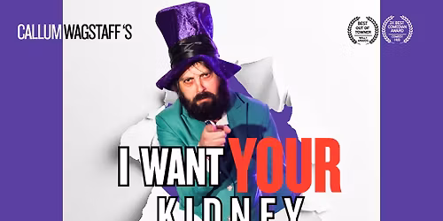 Callum Wagstaff: I Want Your Kidney