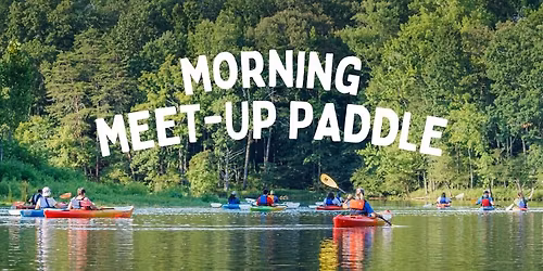 Morning Meet-Up Paddles