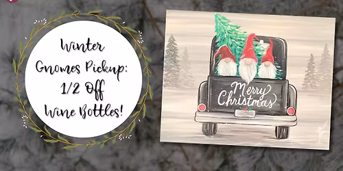 Winter Gnome Pickup: 1\/2 OFF Wine Bottles!