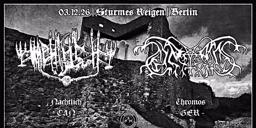 Sturmes Reigen | Berlin: N\u00c4CHTLICH (CAN) + THROMOS (GER)