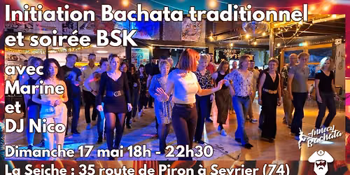 Dimanche 17 mai : initiation Bachata traditionnel et soir\u00e9e BSK avec Marine et DJ Nico