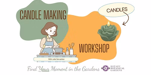 Candle Making Workshop 101 - From Wax to Wow!