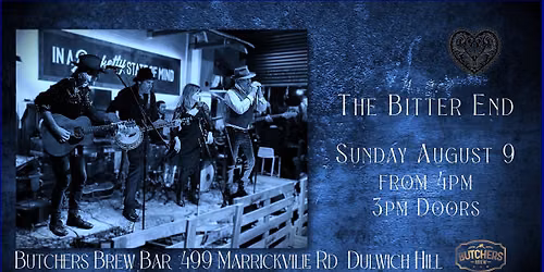 THE BITTER END - LIVE AT BUTCHERS BREW BAR!