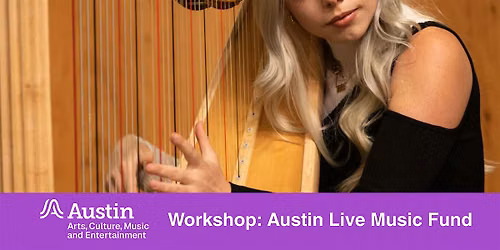 FY27 Austin Live Music Fund Workshop (In-Person)