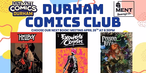 Durham Comic Club - April Meeting!