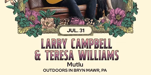 Larry Campbell & Teresa Williams - Bryn Mawr Twilight Concerts 7\/31
