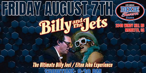 Elton John & Billy Joel Tribute: Billy & the Jets: Live DJ after the Show