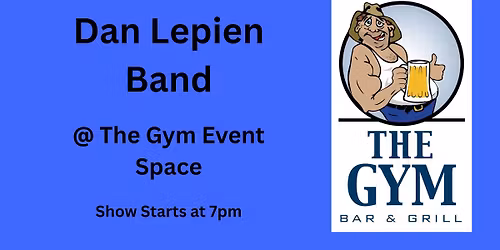 Dan Lepien Band @ The Gym
