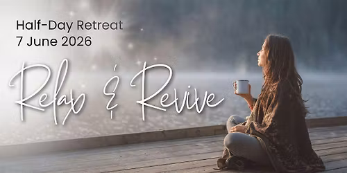 Half-Day Retreat: Relax & Revive