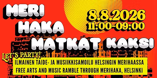 MERIHAKAMATKAT KAKSI -festivaali 8.8. - Taide- ja musiikkisamoilu Helsingiss\u00e4