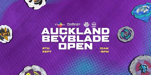 Auckland Beyblade Open | BX1 | GSNZ Regional