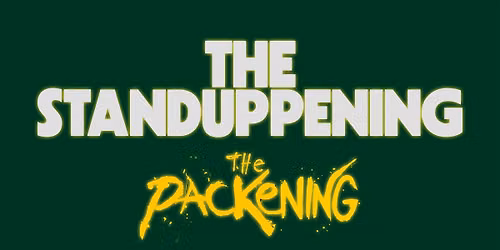 THE STANDUPPENING