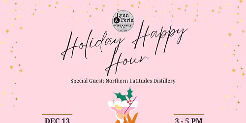 Holiday Happy Hour: Northern Latitudes Distillery