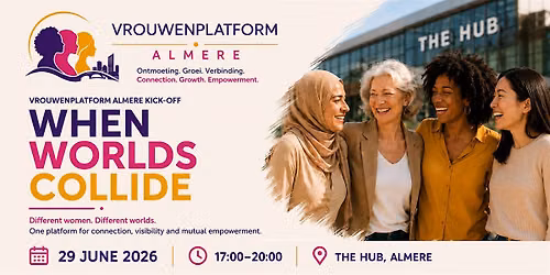 Vrouwenplatform Almere Kick-Off: When Worlds Collide