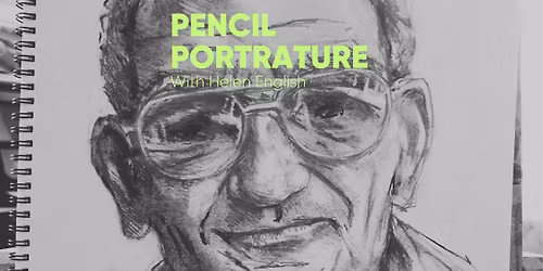 Pencil Portraiture with Helen English