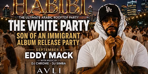 HABIBI The Ultimate Arabic Rooftop White Party - Eddy Mack Album Release