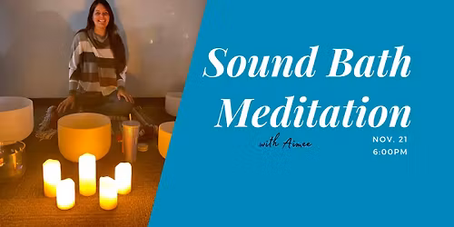 Sound Bath Meditation w\/ Aimee