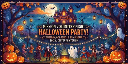 Mission Volunteer Night - Halloween Party!!