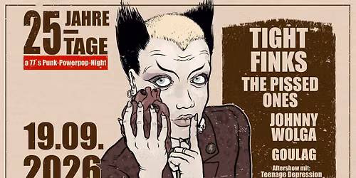 TIGHT FINKS x THE PISSED ONES x JOHNNY WOLGA x GOULAG  