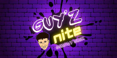 GUYZ NITE COMEDY SHOW Ft. Guy Reuven