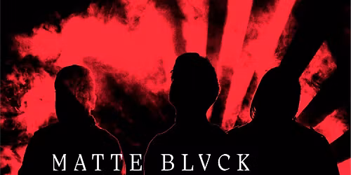 MATTE BLVCK - HOUSE OF SERPENTS TOUR with Snakes of Russia and So Much B...
