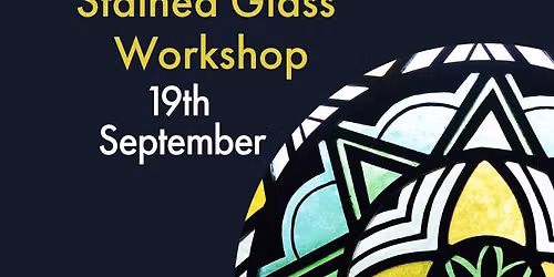 STAINED GLASS - 1 Day Beginner Workshop