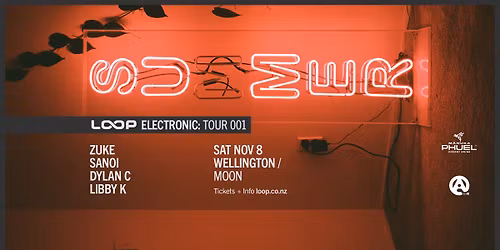 Loop Electronic: Tour 001 \u2013 Wellington