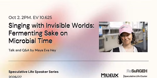 Maya Hey - Singing with Invisible Worlds: Fermenting Sake on Microbial Time
