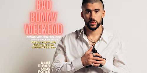 Bad Bunny Special Weekend Party | 3 dancefloor | 1200 pers | Until 05:00 | Roof-Terrace